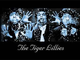 Tiger Lillies. ���� � ������������ ����� ������